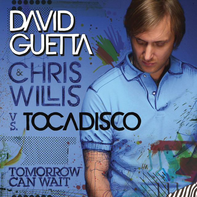 کاور آهنگ Tomorrow Can Wait - Radio Edit از David Guetta, Chris Willis