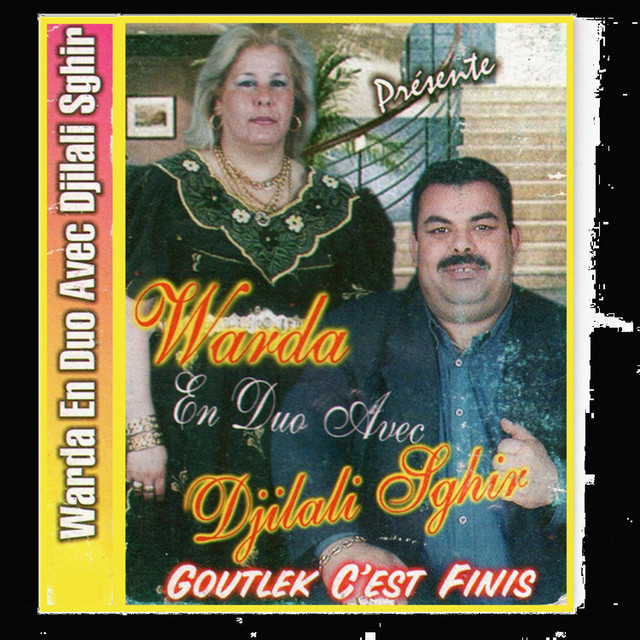 کاور آهنگ Goutlek c'est finis از Warda, Djilali Sghir