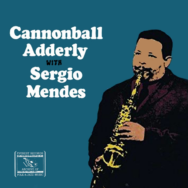 کاور آهنگ Corcovado (Quiet Night of Quiet Stars) از Sergio Mendes, Cannonball Adderley