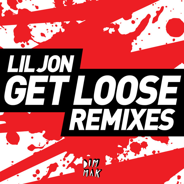 کاور آهنگ Get Loose - WRECKVGE Remix از Lil Jon