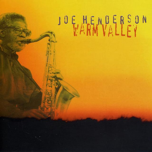 کاور آهنگ Warm Valley از Joe Henderson