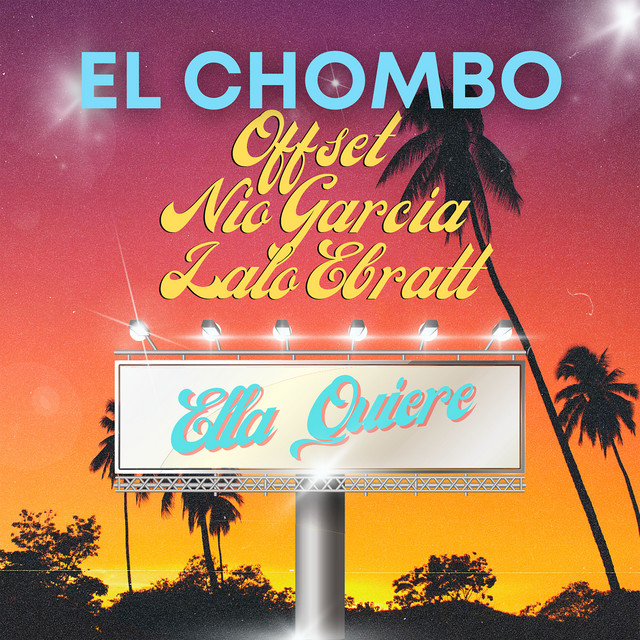 کاور آهنگ Ella Quiere از Offset, Nio Garcia, Lalo Ebratt, El Chombo