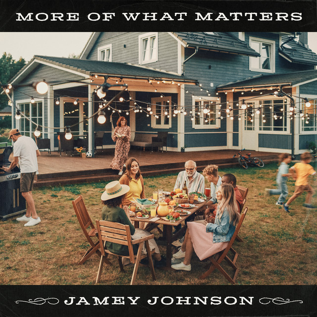 کاور آهنگ More Of What Matters از Jamey Johnson