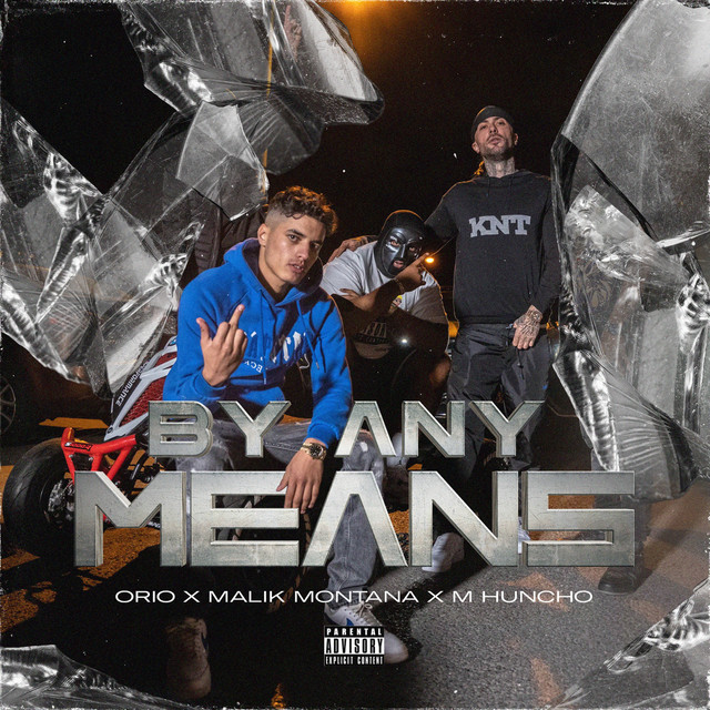 کاور آهنگ By Any Means از Malik Montana, ORIO, M Huncho