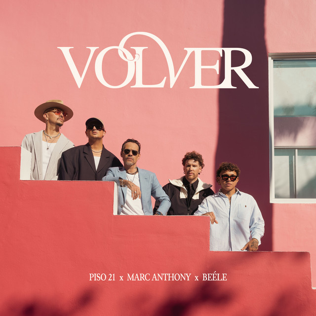 کاور آهنگ Volver از Marc Anthony, Piso 21, Bele