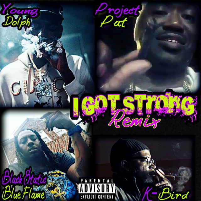 کاور آهنگ I Got Strong (Remix) از Project Pat, Young Dolph