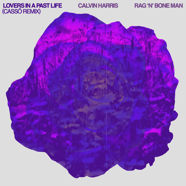 کاور آهنگ Lovers In A Past Life (with Rag'n'Bone Man) از Calvin Harris, Rag'n'Bone Man, casso