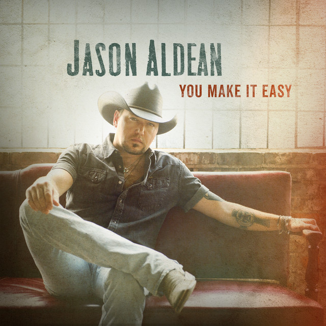کاور آهنگ You Make It Easy از Jason Aldean
