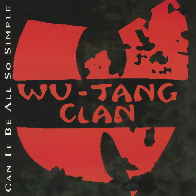 کاور آهنگ Can It Be All So Simple (feat. RZA, Raekwon & Ghostface Killah) - Remix از Raekwon, Ghostface Killah, RZA, Wu-Tang Clan