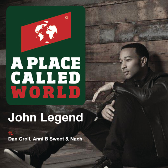 کاور آهنگ A Place Called World (feat. Dan Croll, Nach & Anni B Sweet) از John Legend