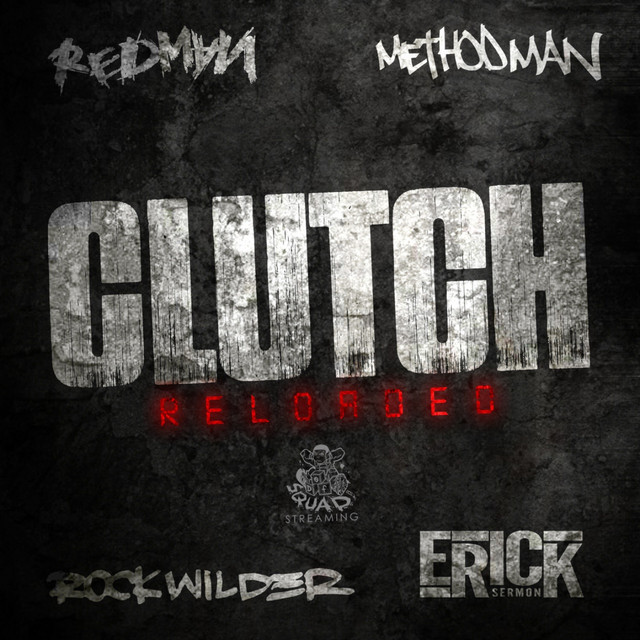 کاور آهنگ Clutch Reloaded از Method Man, Redman, Erick Sermon, Rockwilder