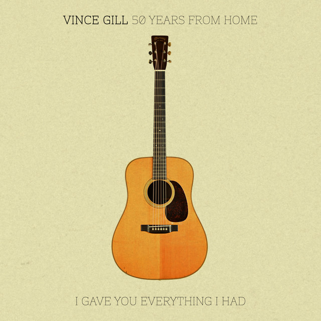 کاور آهنگ I Gave You Everything I Had از Vince Gill