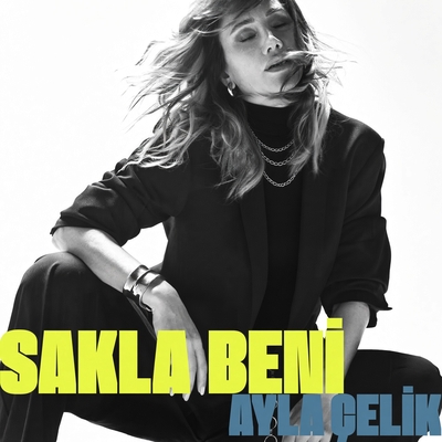 کاور آهنگ Sakla Beni از Ayla Celik