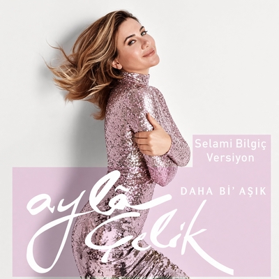 کاور آهنگ Daha Bi' Asik - Selami Bilgic Versiyon از Ayla Celik