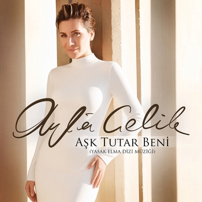 کاور آهنگ Ask Tutar Beni (Yasak Elma Dizi Muzigi) از Ayla Celik