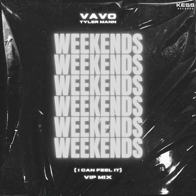 کاور آهنگ Weekends (I Can Feel It) - Jacopo Catapano Remix از VAVO, Tyler Mann, Jacopo Catapano
