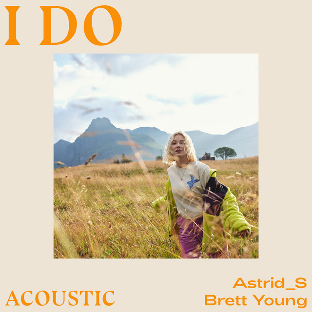 کاور آهنگ I Do - Acoustic از Brett Young, Astrid S