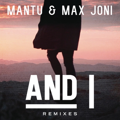 کاور آهنگ And I - Acoustic Version از Max Joni, Mantu
