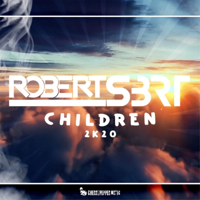 کاور آهنگ Children 2k20 - Radio Edit از B.R.T, Robert S