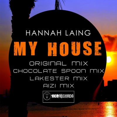 کاور آهنگ My House - Original Mix از Hannah Laing