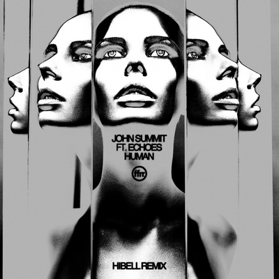 کاور آهنگ Human (feat. Echoes) - Aaron Hibell Remix از John Summit, Aaron Hibell, Echoes