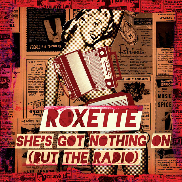 کاور آهنگ She's Got Nothing on (But the Radio) از Roxette