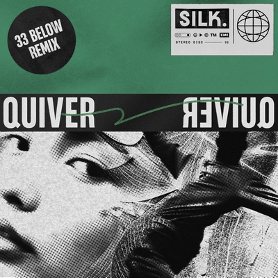 کاور آهنگ Quiver - 33 Below Remix از 33 Below, SILK