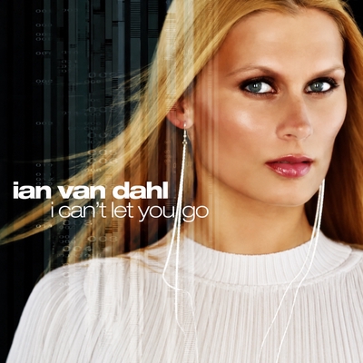 کاور آهنگ I Can't Let You Go - Dave McCullen Berlin Mix از Ian van Dahl, Dave McCullen