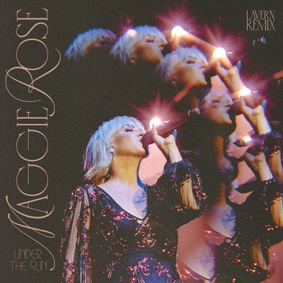 کاور آهنگ Under The Sun - Lavern Remix / Edit از Lavern, Maggie Rose