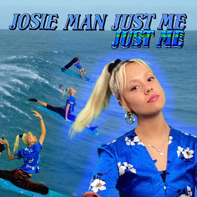 کاور آهنگ Just Me از Josie Man
