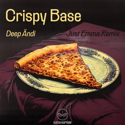 کاور آهنگ Crispy Base از Just Emma, KataHaifisch, Deep Andi