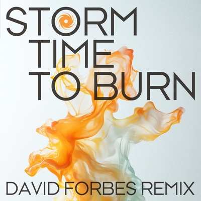 کاور آهنگ Time to Burn - David Forbes Remix از David Forbes, Storm