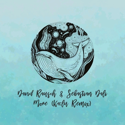 کاور آهنگ More - Rework از Ka:lu, David Rausch, Sebastian Dali