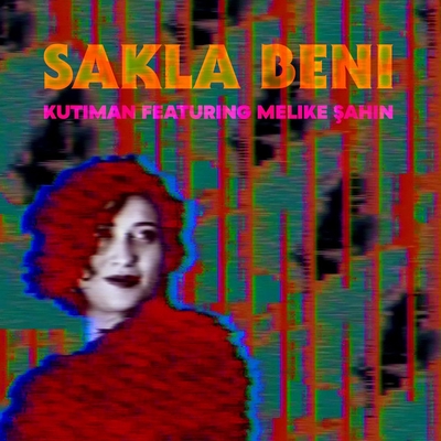 کاور آهنگ Sakla Beni - Instrumental از Melike Sahin, Kutiman