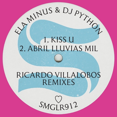 کاور آهنگ Kiss U - Ricardo Villalobos Remix از Ela Minus, Ricardo Villalobos, DJ Python
