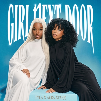 کاور آهنگ Girl Next Door از Tyla, Ayra Starr