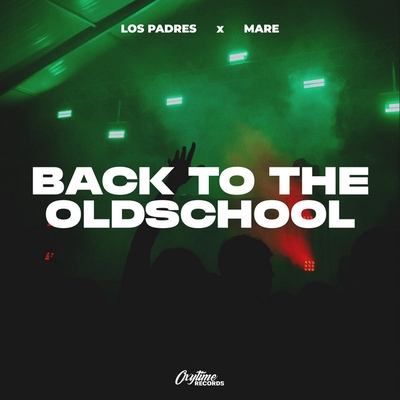 کاور آهنگ Back To The Oldschool - Extended Mix از Los Padres, MARE