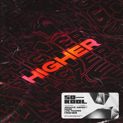 کاور آهنگ Higher از Los Padres, MARE, Groove Aspect