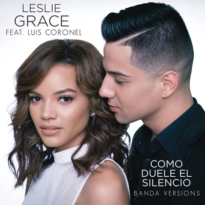 کاور آهنگ Como Duele el Silencio (feat. Luis Coronel) - TV Banda-Bachata Version از Leslie Grace, Luis Coronel, Adolfo Valenzuela