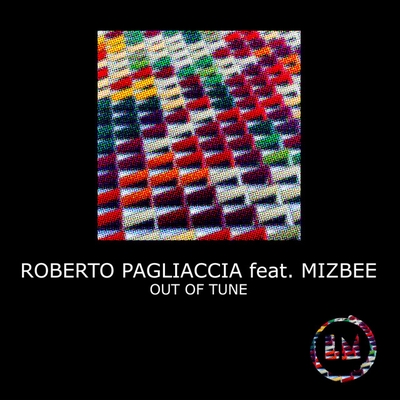 کاور آهنگ Out of Tune از Mizbee, Roberto Pagliaccia