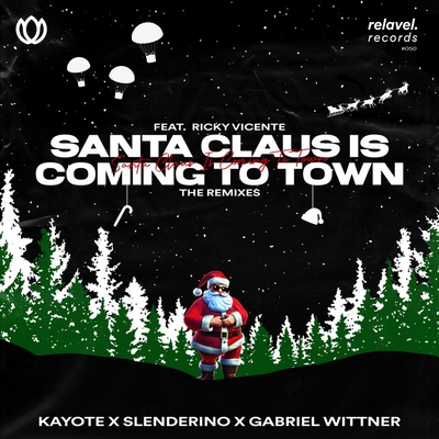 کاور آهنگ Santa Claus Is Coming To Town (feat. Ricky Vicente) - Techno Remix از Slenderino, Gabriel Wittner, Kayote, Ricky Vicente