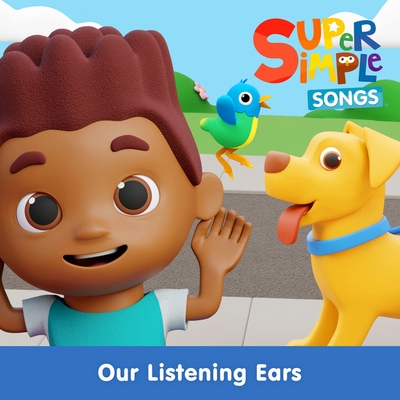 کاور آهنگ Our Listening Ears - Sing-Along از Super Simple Songs