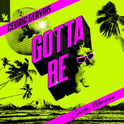 کاور آهنگ Gotta Be - Extended Mix از Cedric Gervais, Carla Monroe