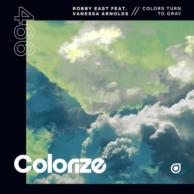 کاور آهنگ Colors Turn To Gray از Robby East, Vanessa Arnolds
