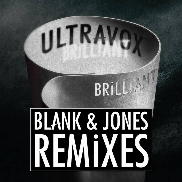کاور آهنگ Brilliant - Blank & Jones Club Mix از Blank & Jones, Ultravox