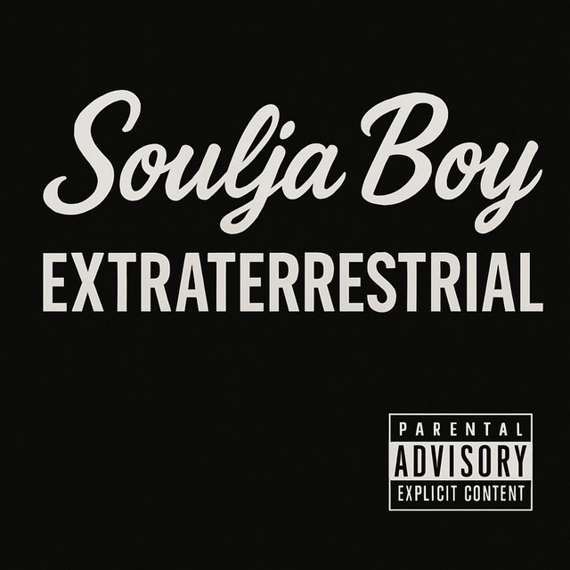 کاور آهنگ Extraterrestrial از Soulja Boy