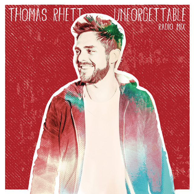 کاور آهنگ Unforgettable - Radio Mix از Thomas Rhett