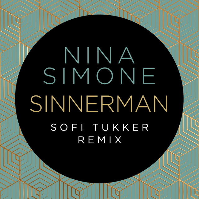 کاور آهنگ Sinnerman - Sofi Tukker Remix از Sofi Tukker, Nina Simone