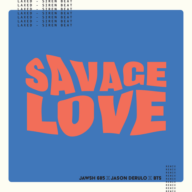 کاور آهنگ Savage Love (Laxed – Siren Beat) [BTS Remix] (Instrumental) از Jason Derulo, BTS, Jawsh 685