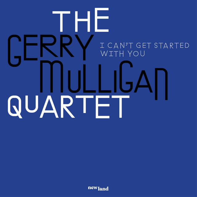کاور آهنگ I Can't Get Started With You از Gerry Mulligan